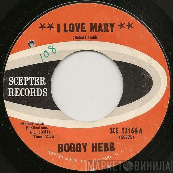 Bobby Hebb - I Love Mary