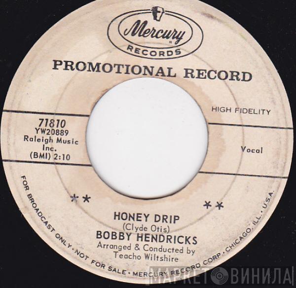 Bobby Hendricks - Honey Drip / Good Lovin'