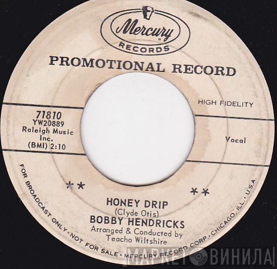 Bobby Hendricks - Honey Drip / Good Lovin'