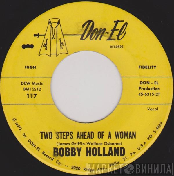 Bobby Holland  - Two Steps Ahead Of A Woman / Because I Love You