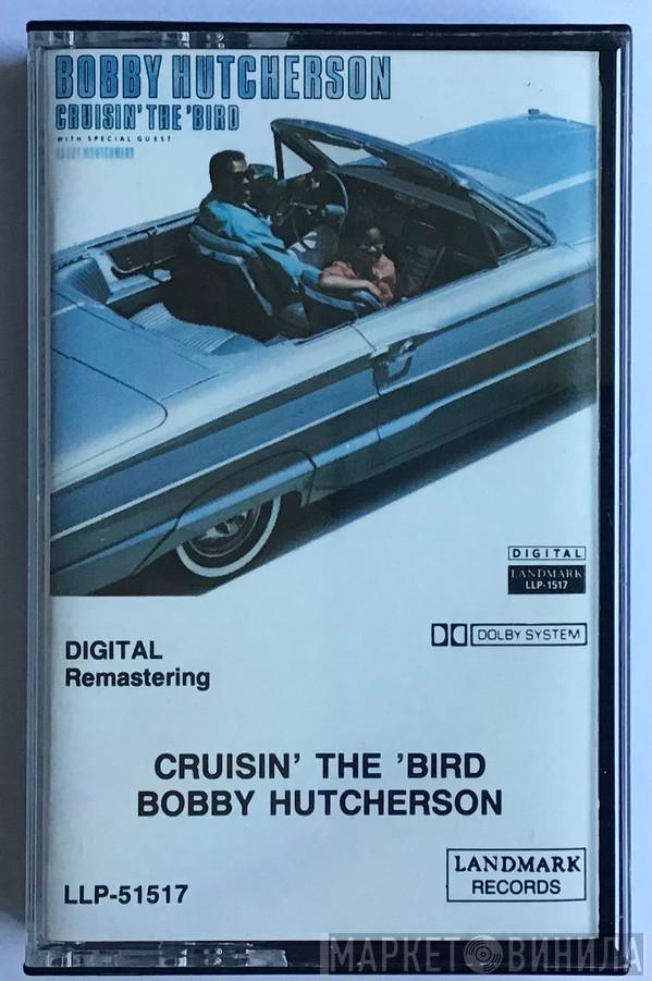 Bobby Hutcherson - Cruisin' The 'Bird