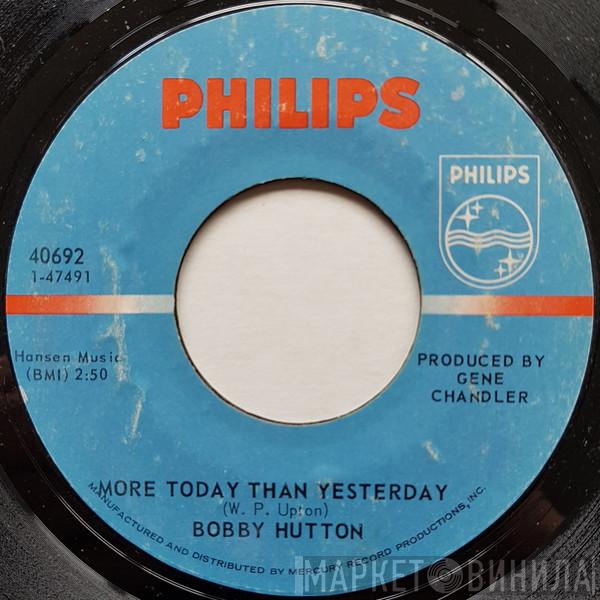  Bobby Hutton  - More Today Than Yesterday / Lonely In Love