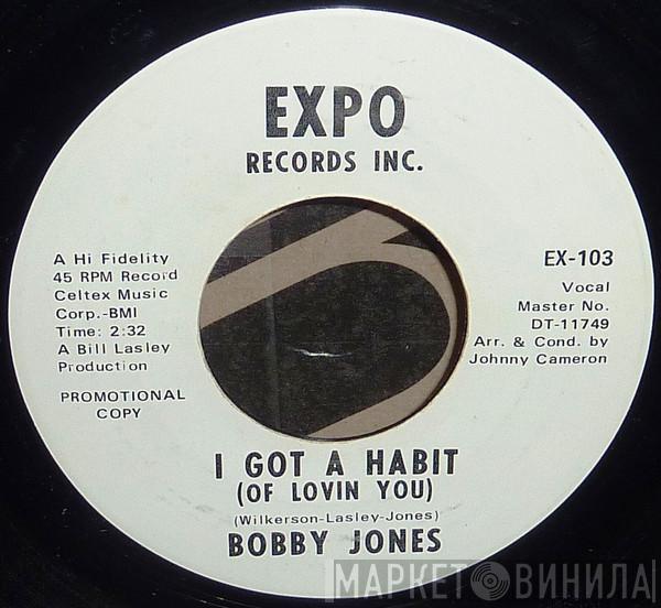  Bobby Jones   - I Got A Habit (Of Lovin You) / Going Into My Act