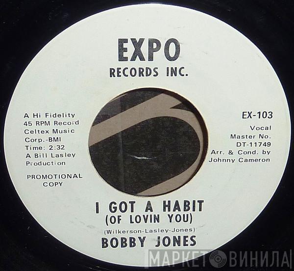 Bobby Jones  - I Got A Habit (Of Lovin You) / Going Into My Act