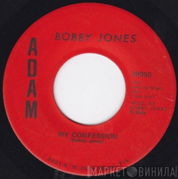  Bobby Jones   - My Confession