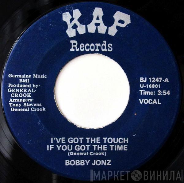 Bobby Jonz - I Got The Touch If You Got The Time