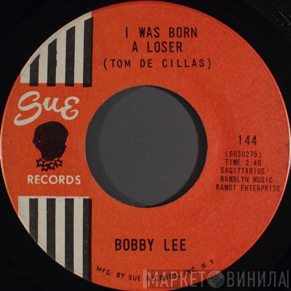  Bobby Lee   - I Was Born A Loser