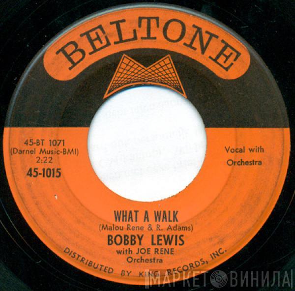 Bobby Lewis, Joe Rene & Orchestra - What A Walk / Cry No More