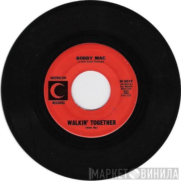 Bobby Mac  - Walkin' Together / Keep On
