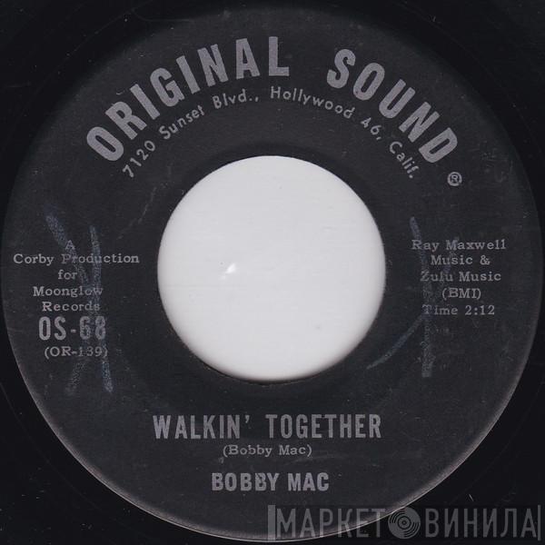 Bobby Mac  - Walkin' Together / Keep On