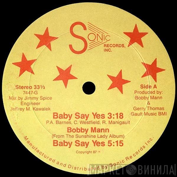 Bobby Mann - Baby Say Yes