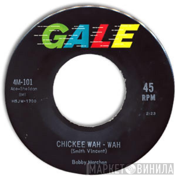 Bobby Marchan - Chickee Wah-Wah / Give A Helping Hand