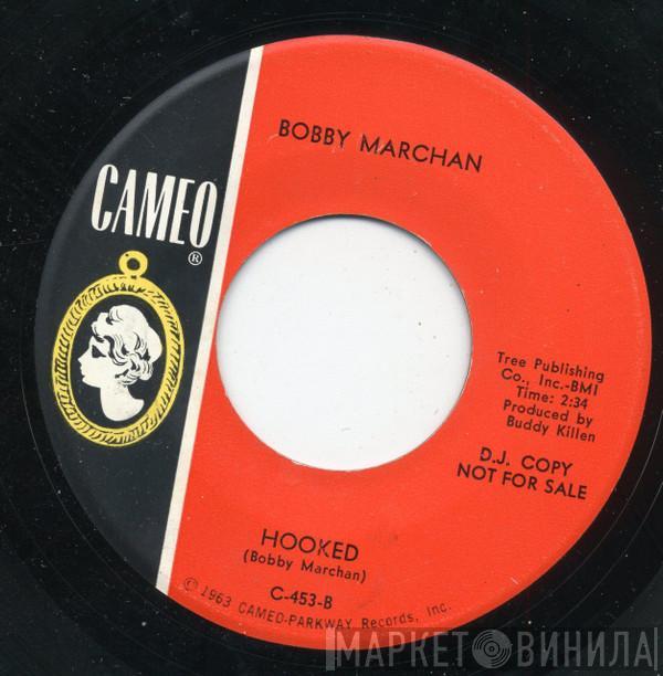 Bobby Marchan - Hooked / Meet Me In Church
