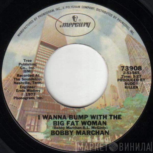 Bobby Marchan - I Wanna Bump With The Big Fat Woman