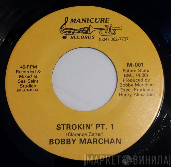 Bobby Marchan - Strokin'