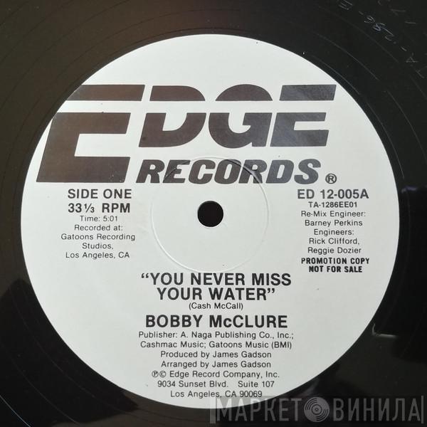 Bobby McClure - You Never Miss Your Water / It Feels So Good (To Be Back Home)