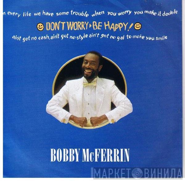 Bobby McFerrin - Don't Worry, Be Happy