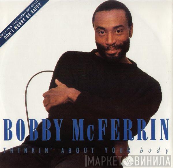 Bobby McFerrin - Thinkin' About Your Body