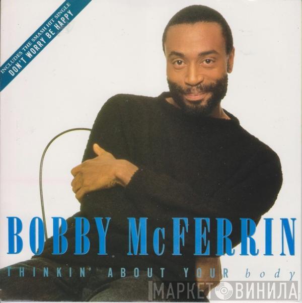 Bobby McFerrin - Thinkin' About Your Body