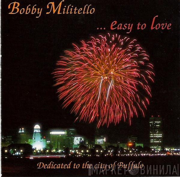 Bobby Militello - Easy To Love