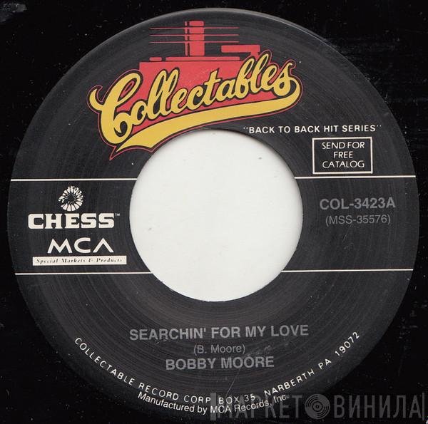 Bobby Moore , The Radiants - Searchin' For My Love / Ain't No Big Thing