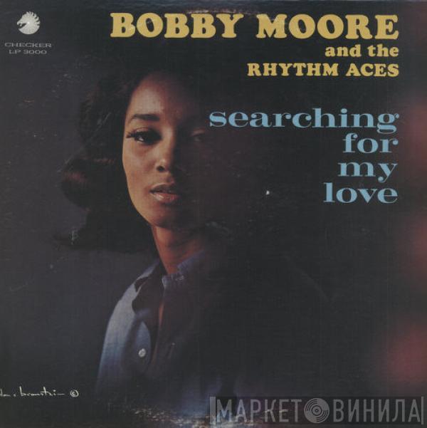 Bobby Moore & The Rhythm Aces - Searching For My Love