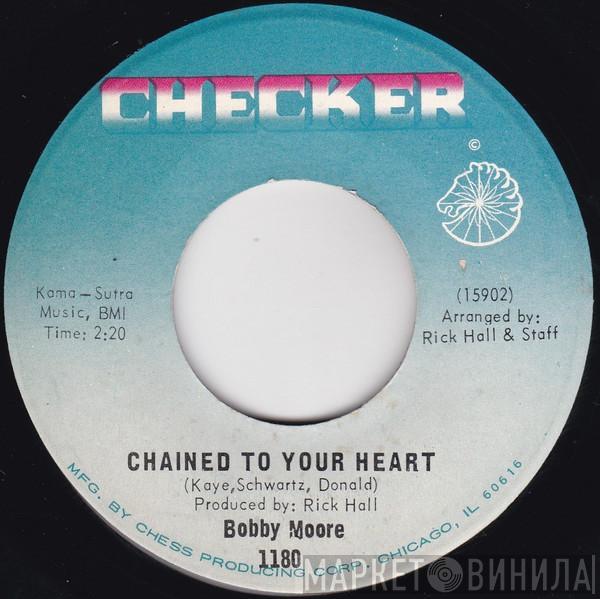 Bobby Moore  - Chained To Your Heart