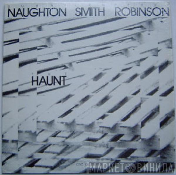 Bobby Naughton, Wadada Leo Smith, Perry Robinson - The Haunt
