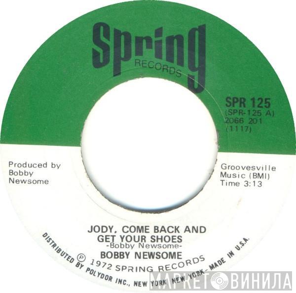 Bobby Newsome - Jody, Come Back And Get Your Shoes / Post Office