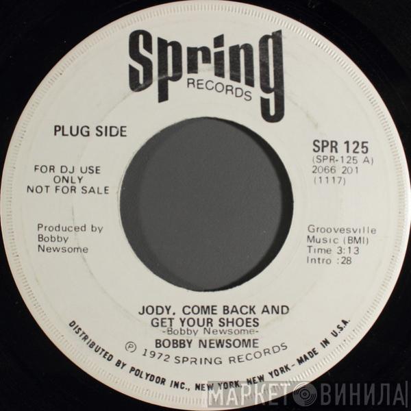 Bobby Newsome - Jody, Come Back And Get Your Shoes / Post Office