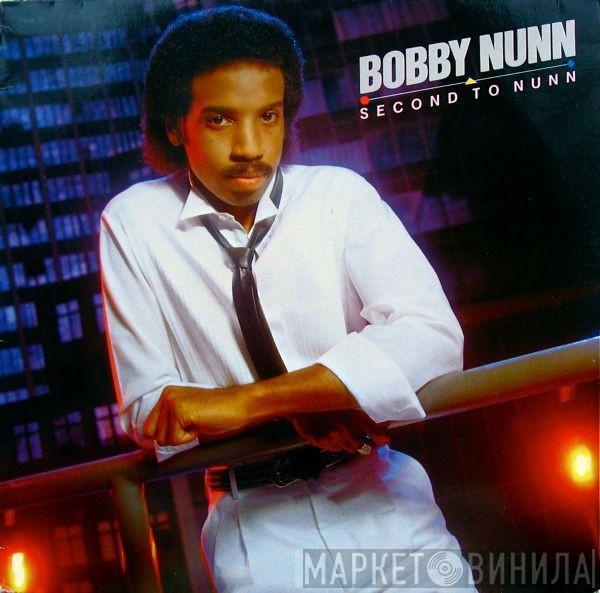 Bobby Nunn - Second To Nunn