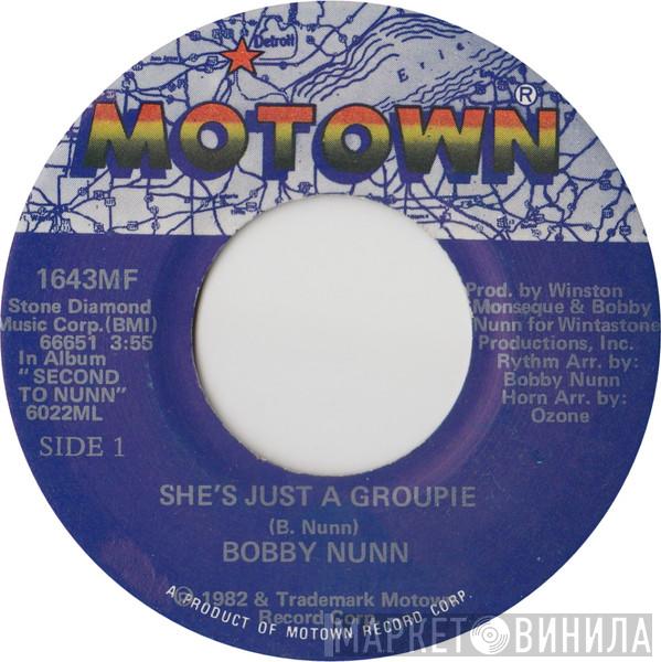 Bobby Nunn - She's Just A Groupie