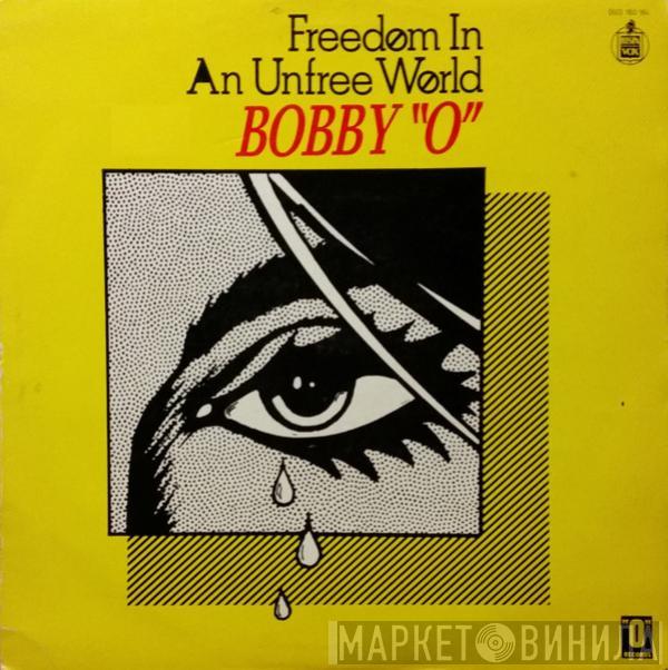 Bobby Orlando - Freedom In An Unfree World