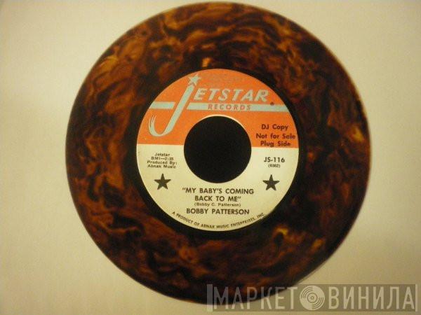 Bobby Patterson - My Baby's Coming Back To Me / What A Wonderful Night For Love