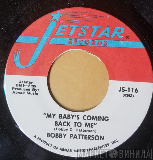 Bobby Patterson - My Baby's Coming Back To Me / What A Wonderful Night For Love