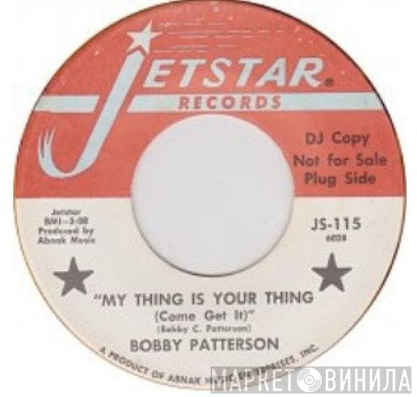 Bobby Patterson - My Thing Is Your Thing / Keeping It In The Family