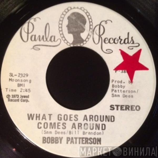 Bobby Patterson - What Goes Around Comes Around
