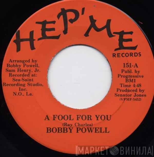 Bobby Powell - A Fool For You