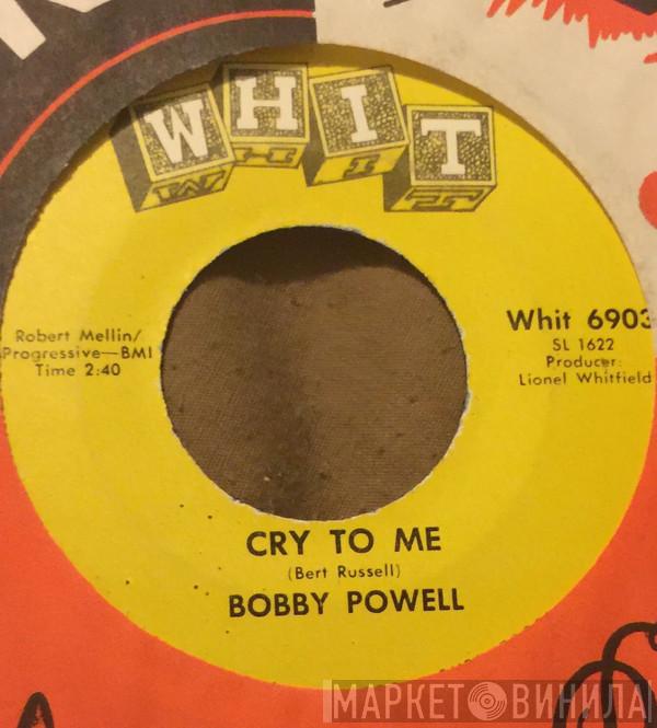 Bobby Powell - Cry To Me / There Is Something In A Man