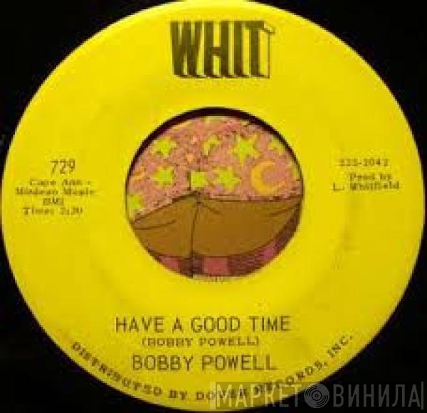 Bobby Powell - I Care / Have A Good Time