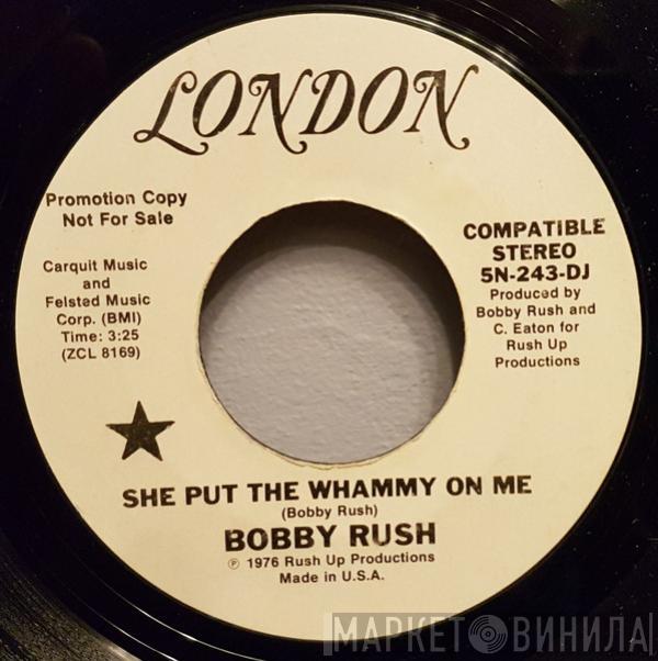 Bobby Rush - She Put The Whammy On Me