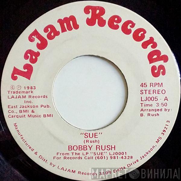 Bobby Rush - Sue