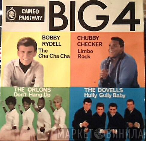 Bobby Rydell, Chubby Checker, The Orlons, The Dovells - BIG 4  (The Cameo Big 4)