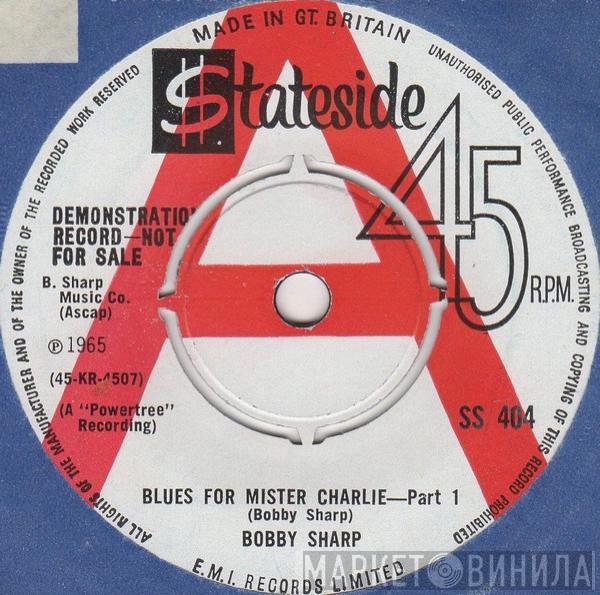  Bobby Sharp  - Blues For Mister Charlie - Part 1