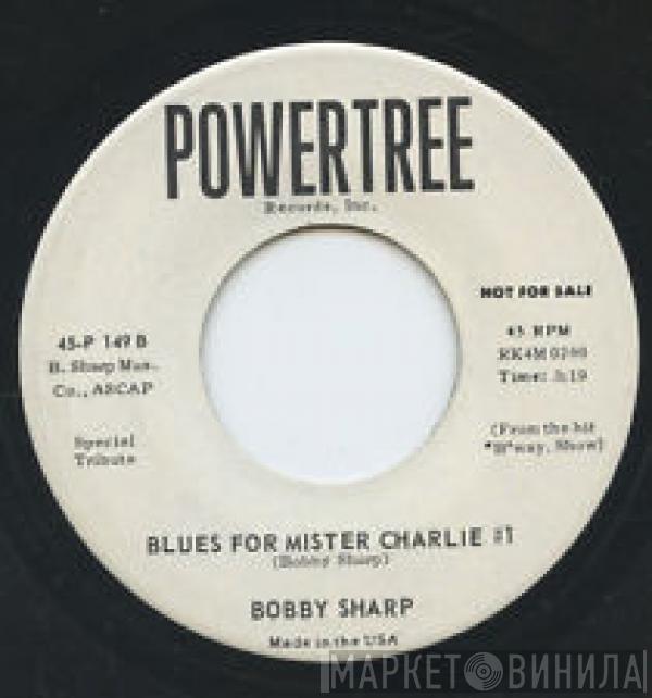  Bobby Sharp  - Blues For Mister Charlie