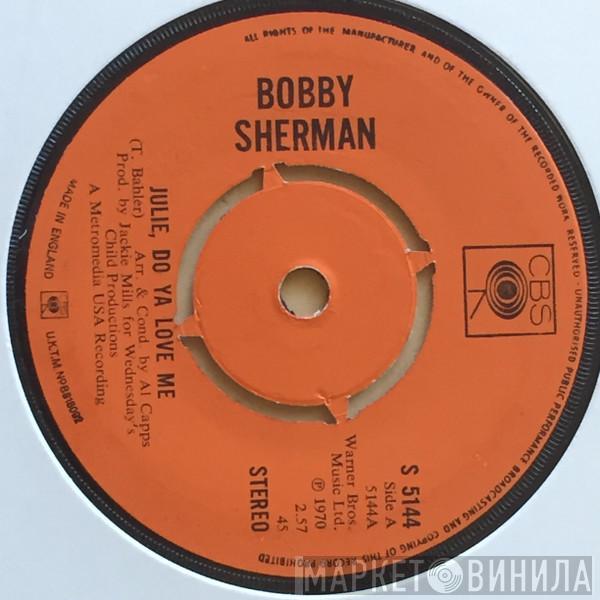 Bobby Sherman - Julie, Do Ya Love Me