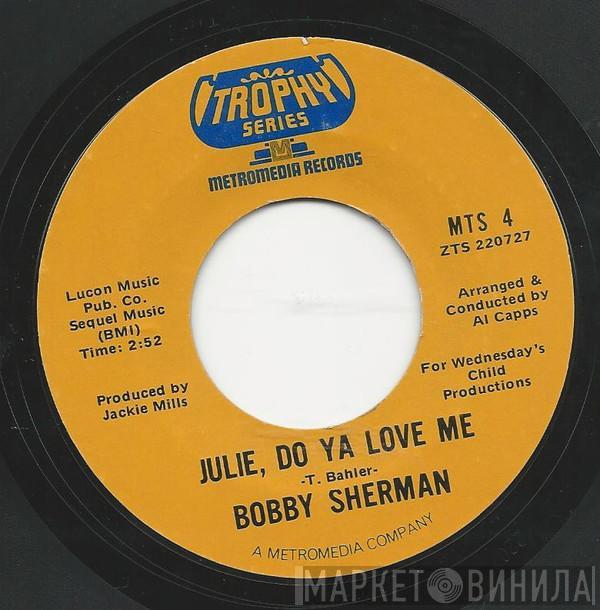 Bobby Sherman - Julie, Do Ya Love Me