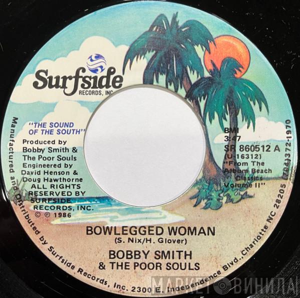 Bobby Smith , The Poor Souls - Bowlegged Woman