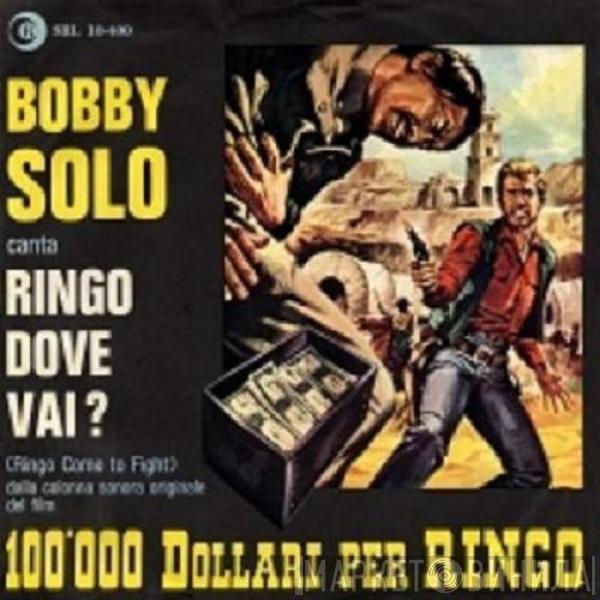 Bobby Solo - Ringo Dove Vai? (Ringo Come To Fight)