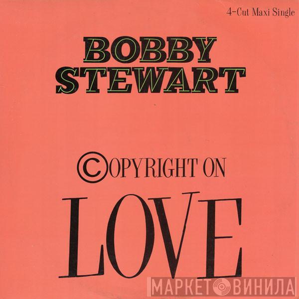 Bobby Stewart - Copyright On Love